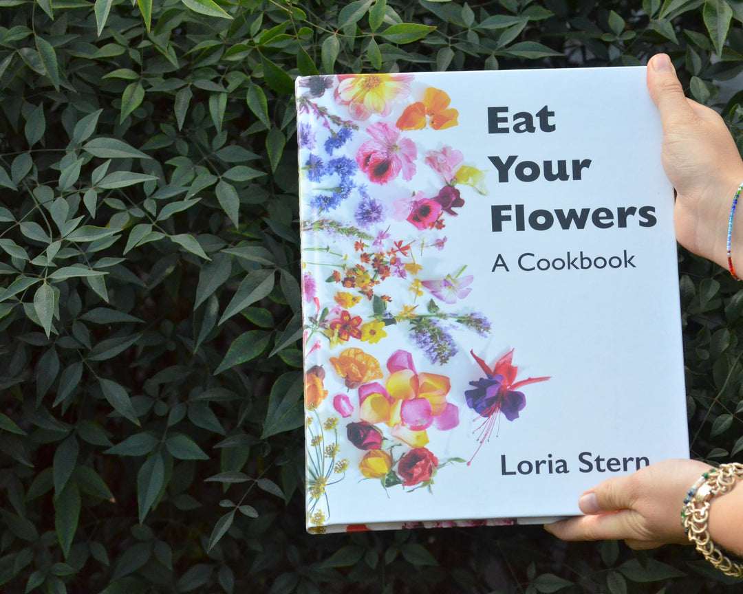 Eat Your Flowers: A Cookbook