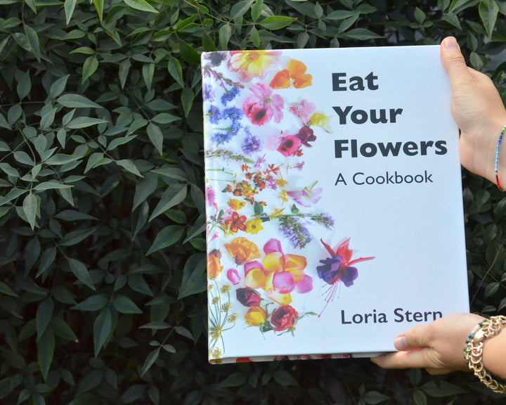 Eat Your Flowers: A Cookbook