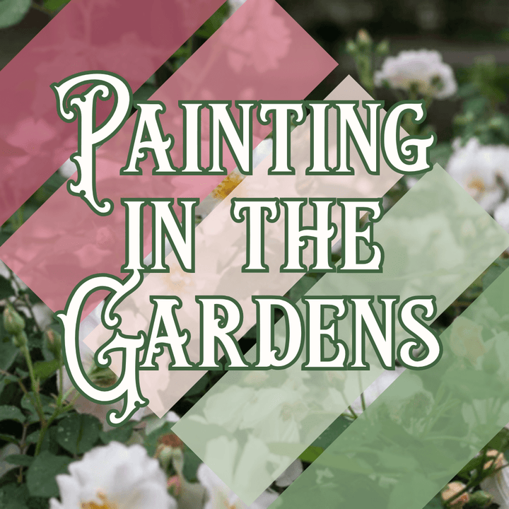 Painting in the Gardens